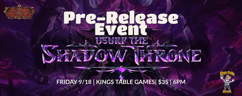 Usurp the Shadow Throne: Pre Release Event